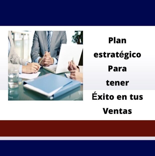 Plan estratégico para tener éxito en tus ventas